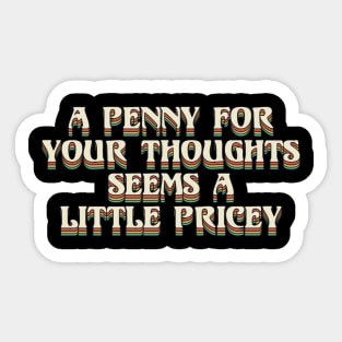 A Penny For Your Thoughts Funny // Retro Sticker